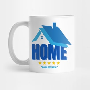 Home. Five Stars. Would Not Leave. Funny Introvert Design Mug